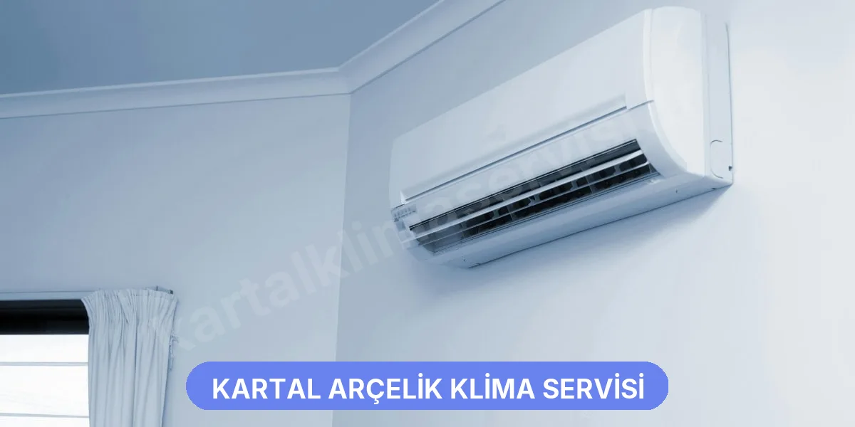 Kartal Arçelik Klima Servisi